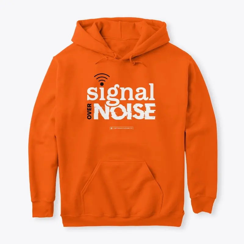 Signal Over Noise